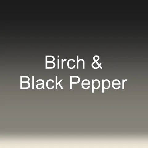 Birch & Black Pepper