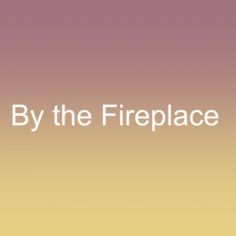 By the Fireplace