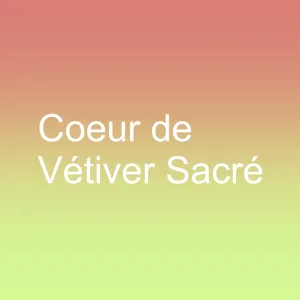 Coeur de Vtiver Sacr