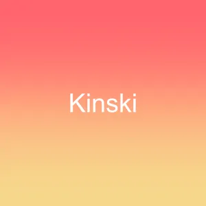 Kinski - SOLD OUT