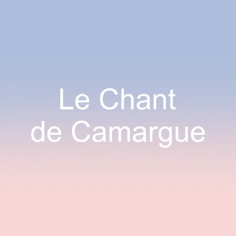 Le Chant de Camargue